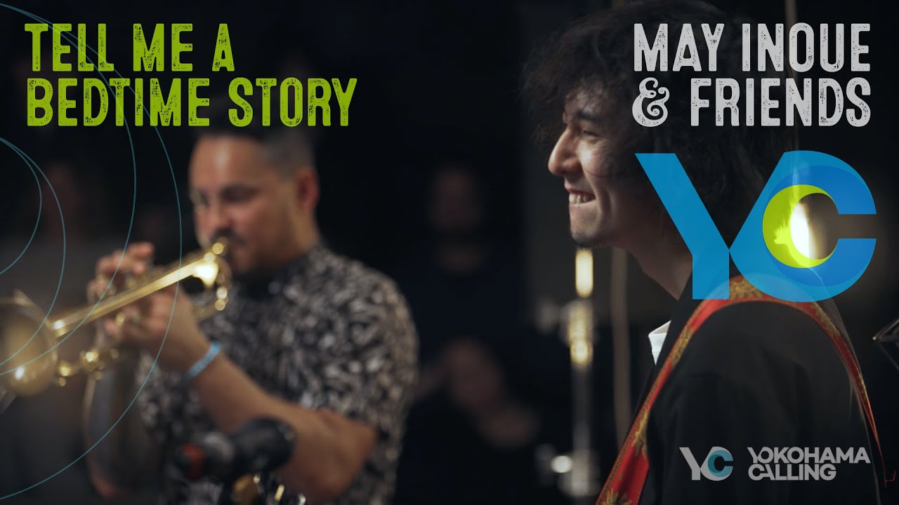 TELL ME A BEDTIME STORY – MAY INOUE & FRIENDS 井上銘 Jay Phelps, Jason Rebello, Kaz Rodriguez,  Davide