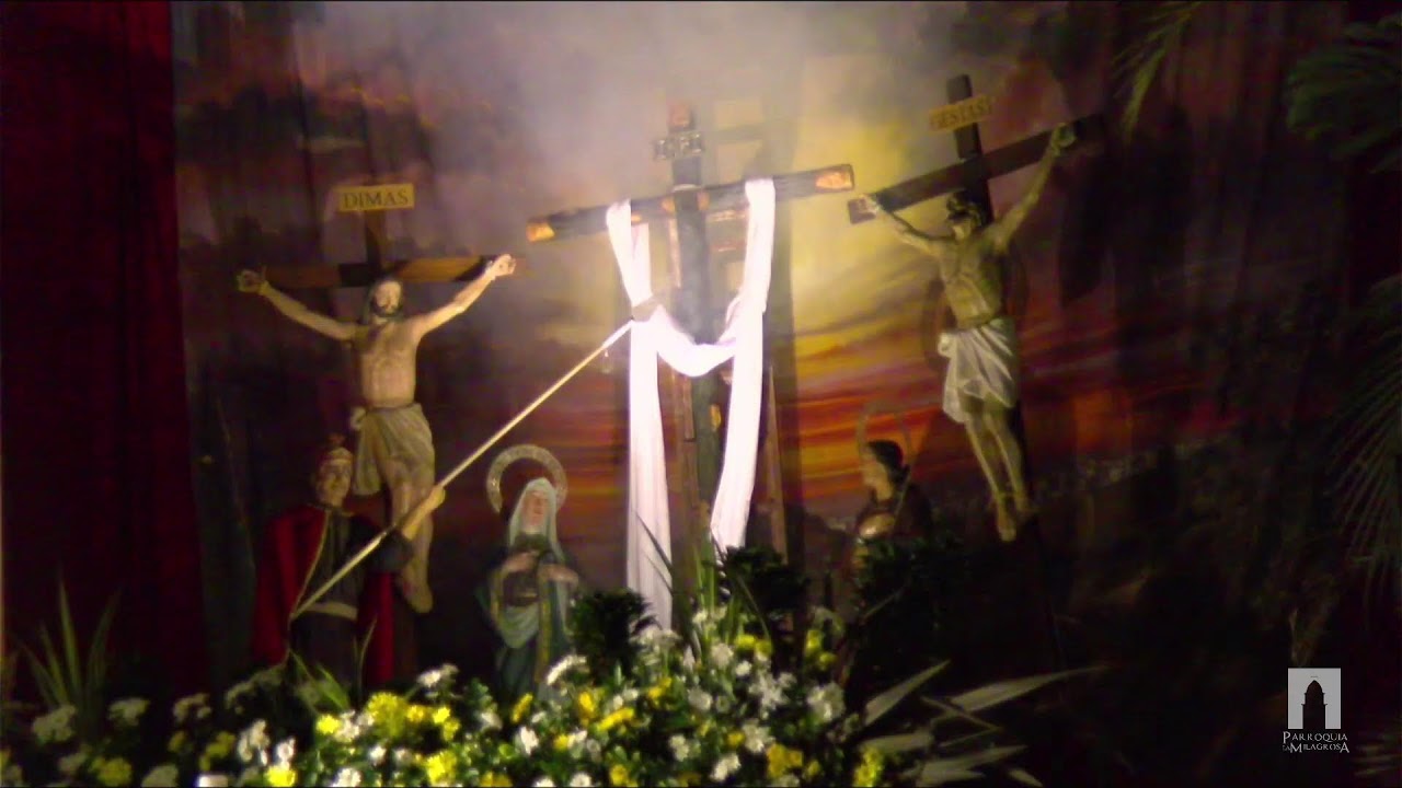 Siete palabras de Cristo en la Cruz Parroquia la Milagrosa, Viernes Santo 18 de Abril de 2025