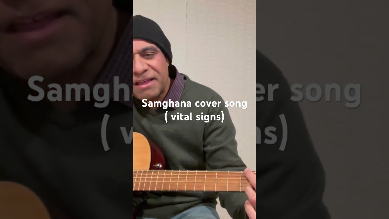 Samghana cover song, Vital signs great song sing originally by Junaid Jamsheed sahib.