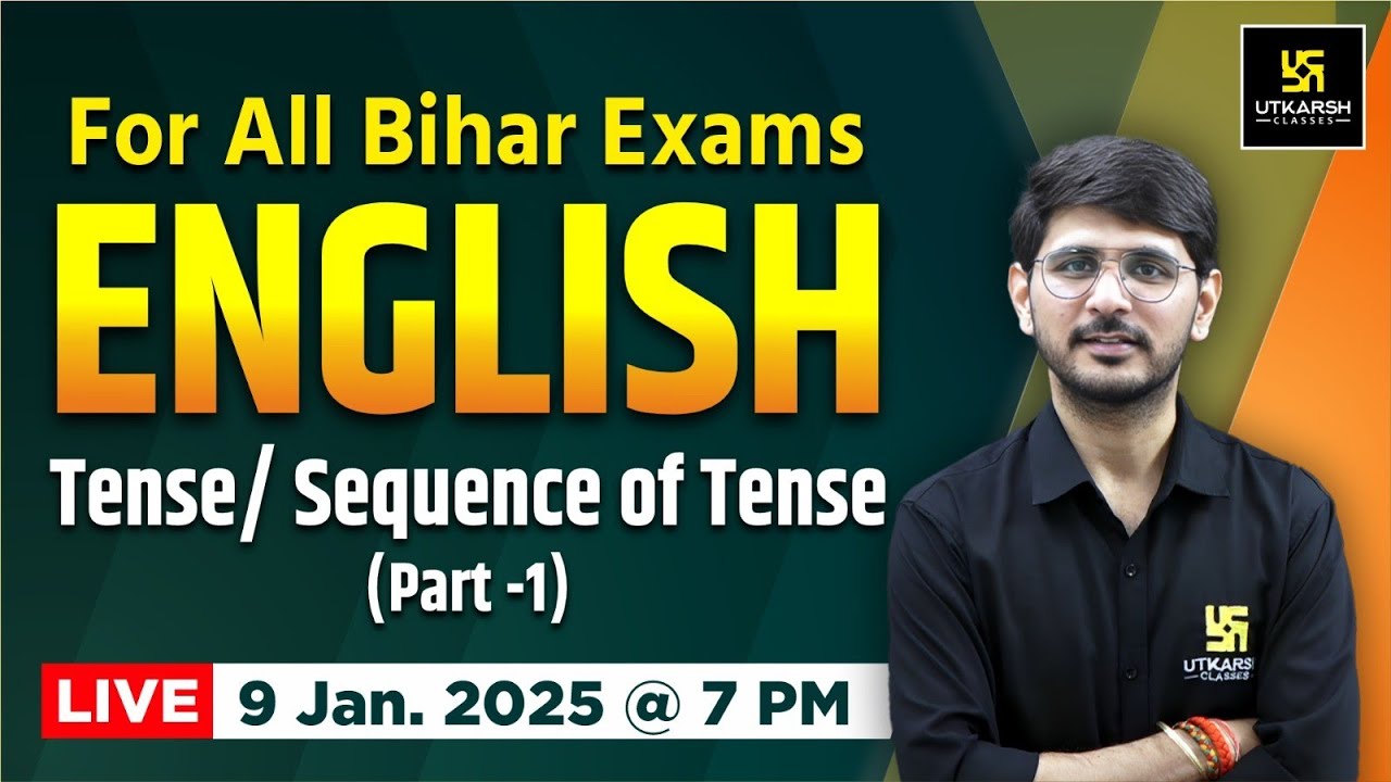 Tense | Sequence of Tense | English for All Bihar Exams | Naresh Updhyay Sir