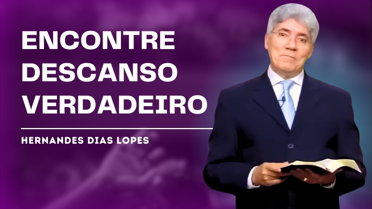 VOC&Ecirc; PRECISA DESCANSAR EM DEUS HOJE! - HERNANDES DIAS LOPES
