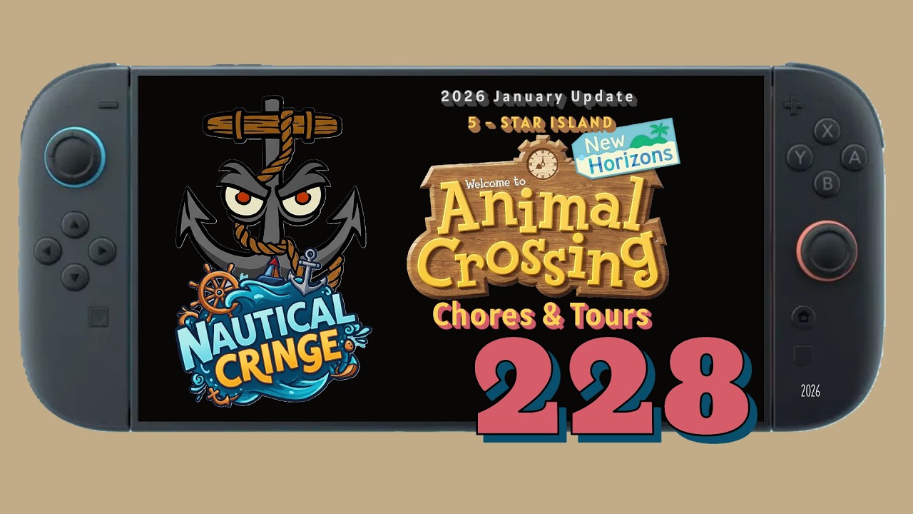 Animal Crossing (NS2; 2026 Update): Daily Chores & Tours, Episode 228! March 2, 2026.