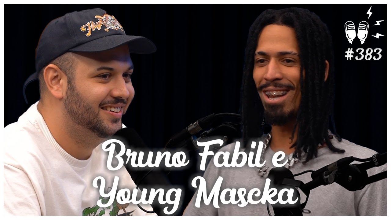 BRUNO FABIL E YOUNG MASCKA [COMETA] - Flow Podcast #383