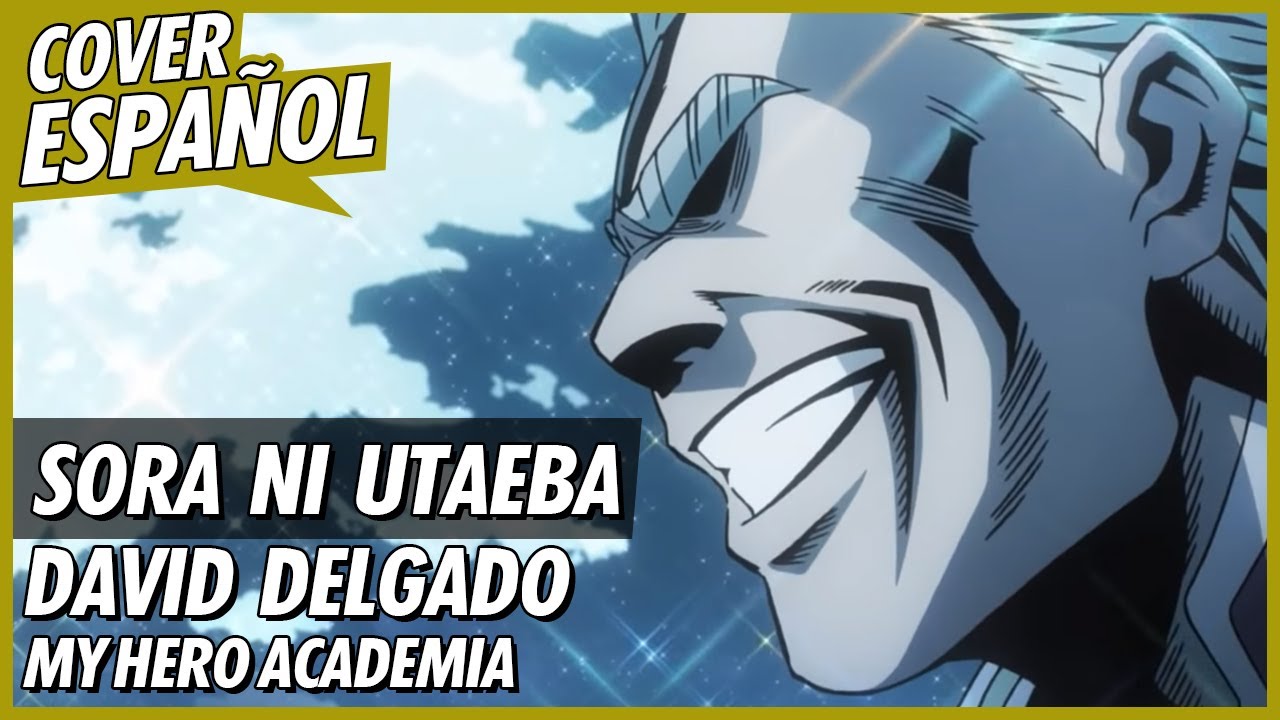 Sora ni Utaeba - Boku no Hero Academia Season 2 (Opening 3) | Cover Español Latino