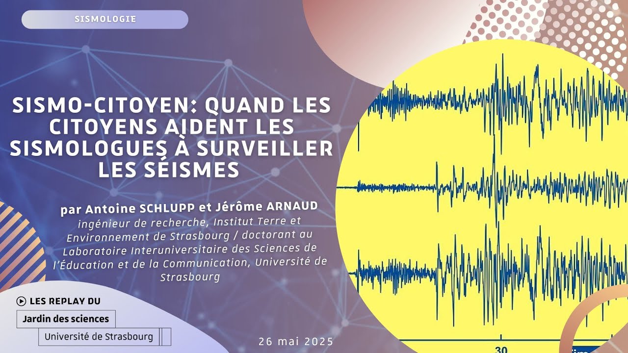 Quand les citoyens aident les sismologues à surveiller les séismes | Antoine Schlupp, Jérôme Arnaud