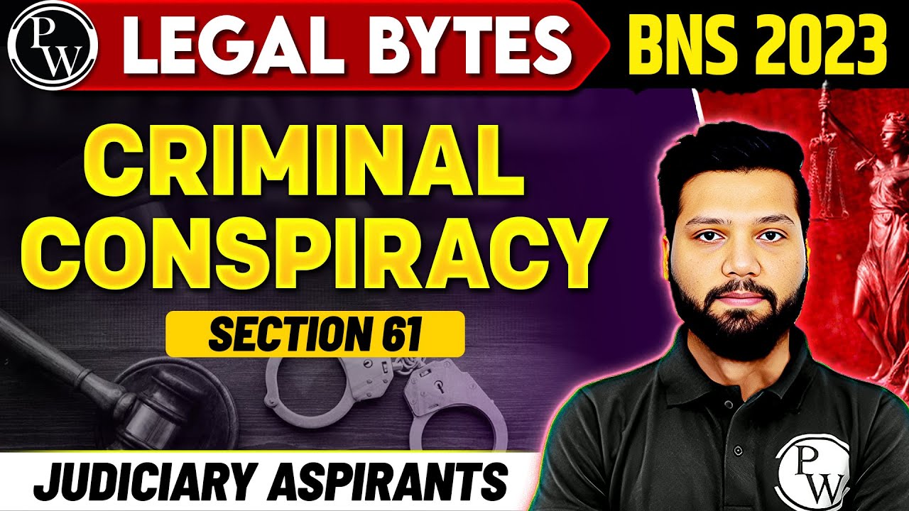 Criminal Conspiracy | Section - 61 | BNS 2023 | PW Legal Bytes | Judiciary By PW