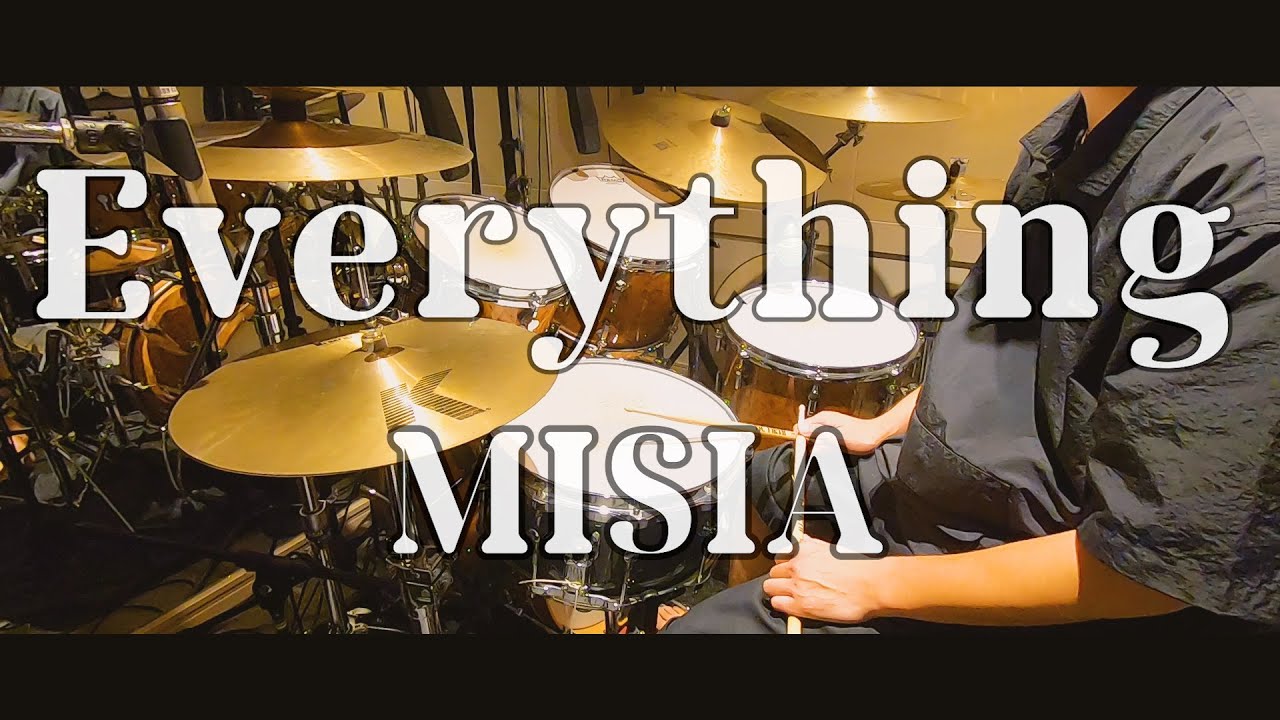Everything | MISIA ドラム 叩きました