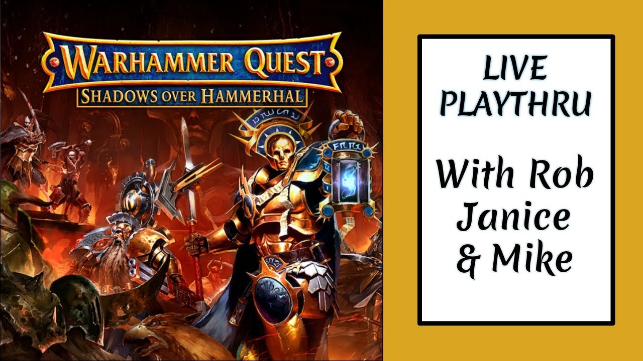 Warhammer Quest : Shadows Over Hammerhal Live Playthru