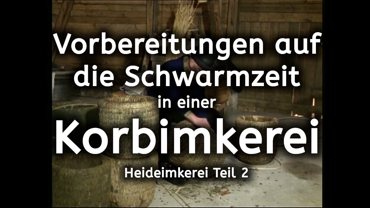 Vorbereitungen auf die Schwarmzeit in einer Korbimkerei | Heideimkerei Teil 2 | Imker | Bienen