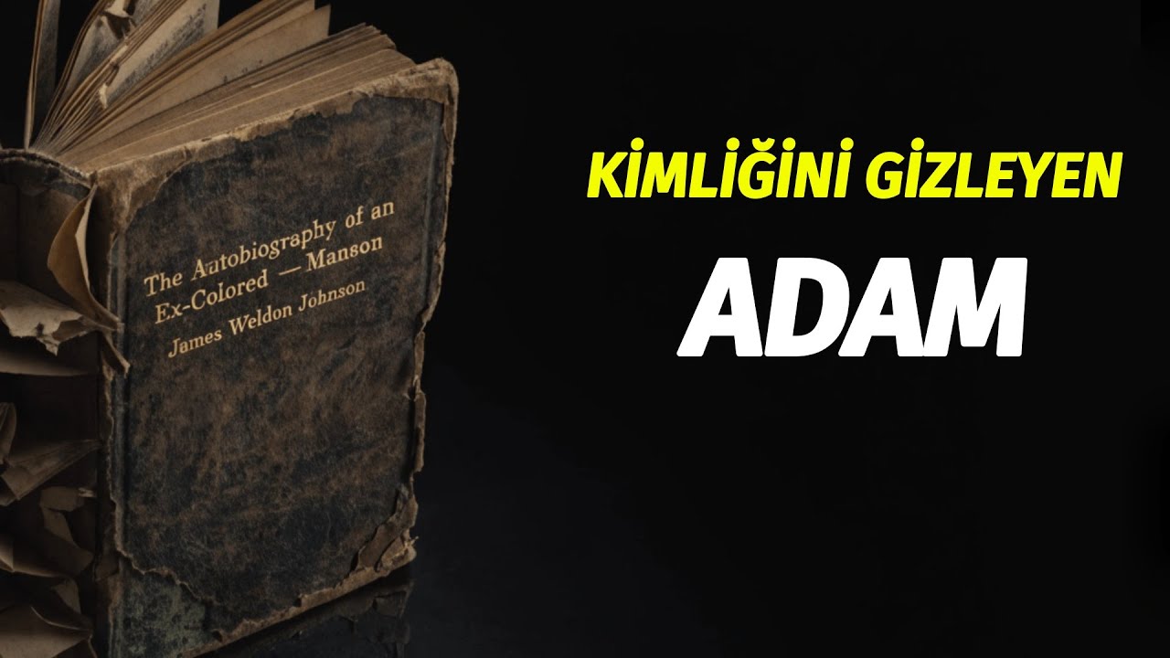 Eski Bir Renkli Adamın Otobiyografisi | Kimliğini Gizleyen Adam