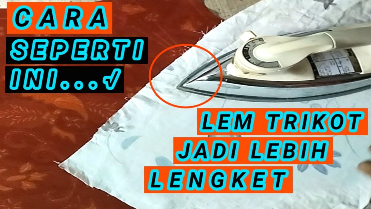 Cara menempelkan lem kain trikot || mudah dan lengket