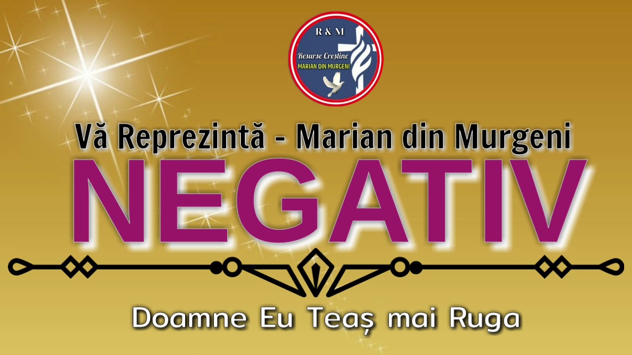 NEGATIV ORIGINAL - DOAMNE EU TEAŞ MAI RUGA- NOU 2019 #ABONAŢI_VĀ 👈