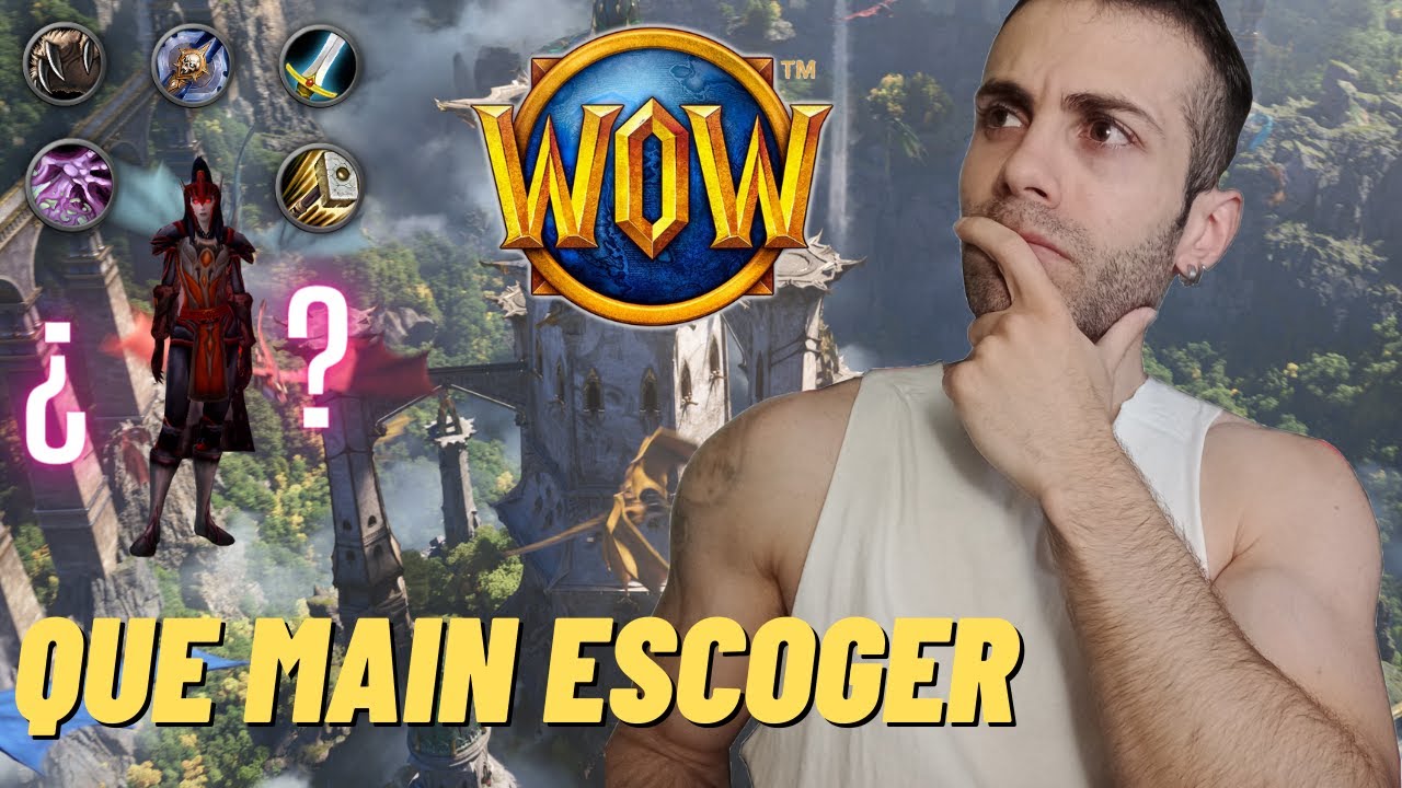 &iquest;Qu&eacute; clase MAINEAR en WoW? Elige tu Rol.