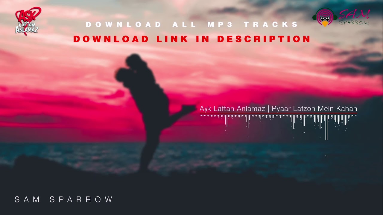 Aşk Laftan Anlamaz | Pyaar Lafzon Mein Kahan - DOWNLOAD Original Soundtracks. Link in Description
