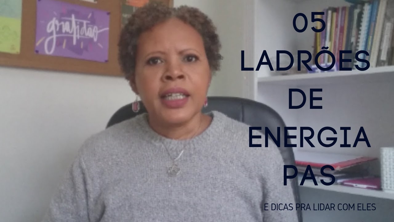 05 ladrões de energia PAS (  e dicas para lidar com eles)