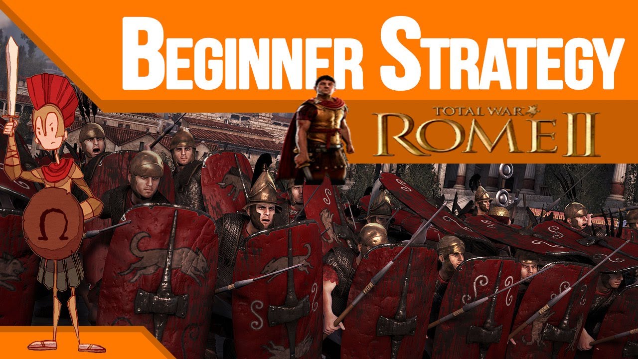 Rome Total War 2 II - Beginner Strategy Guide
