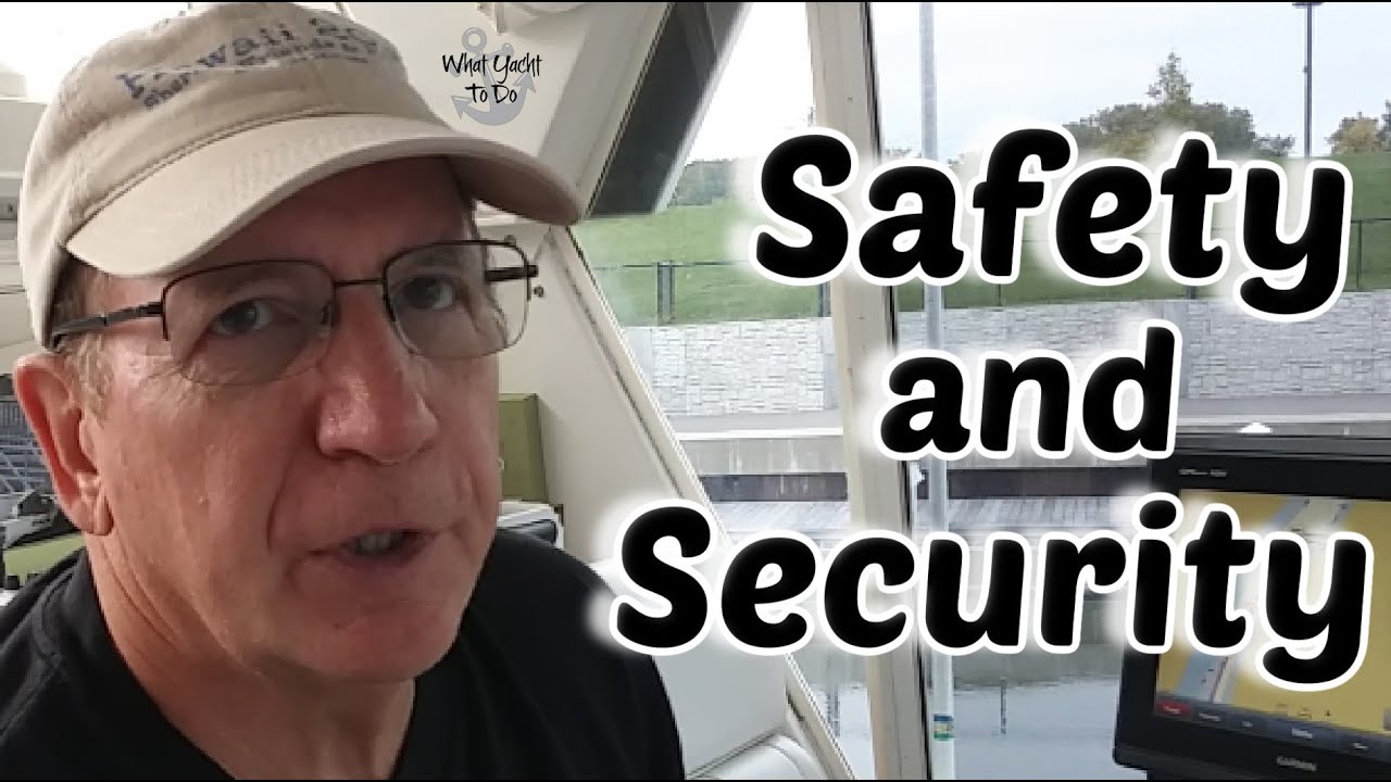 Captain Planning on the Great Loop Trip # 133 | Planning for Safety and Security | What Yacht To Do