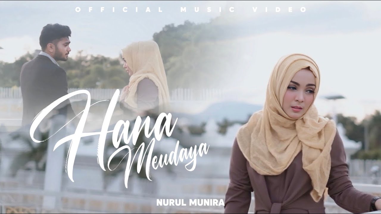 Nurul Munira - Hana Meudaya (Official Music Video)