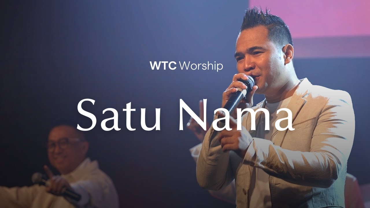Satu Nama | WTC Worship | Victory 2022 #WorldTransformationChurch