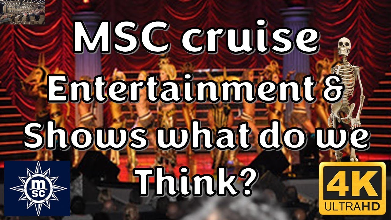 MSC Virtuosa Entertainment Let's take a Look