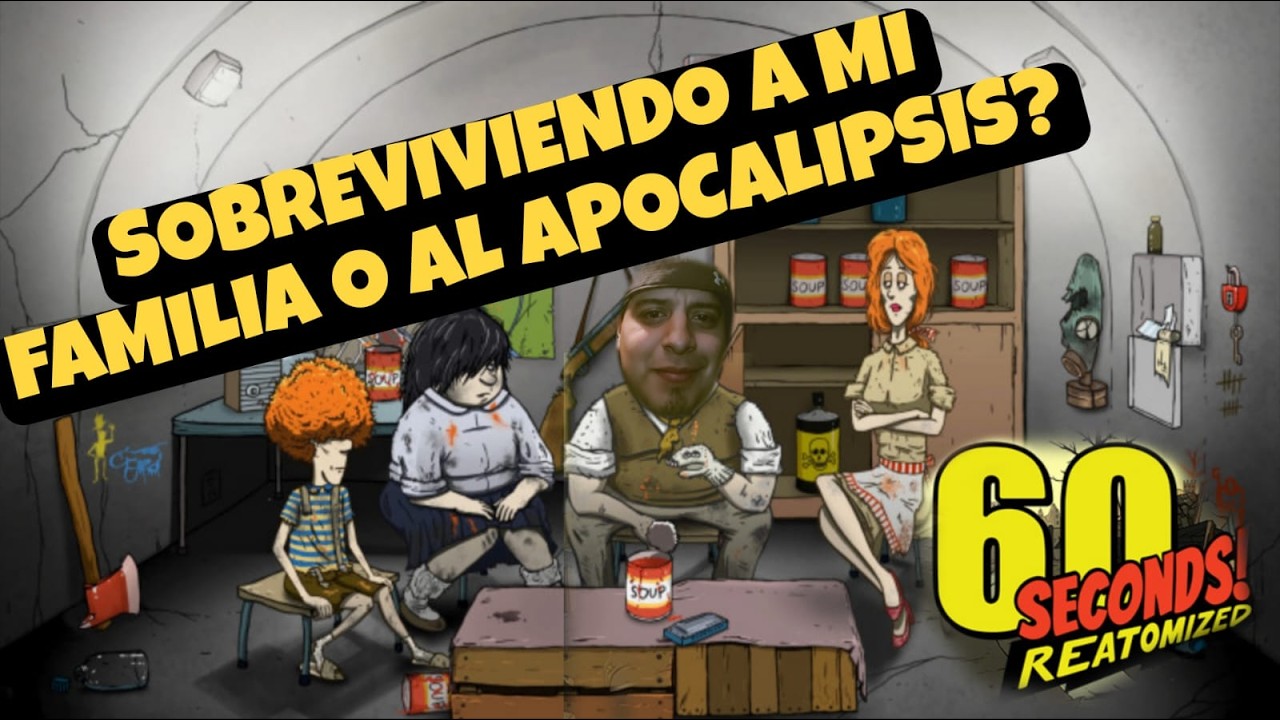 SOBREVIVIENDO A MI FAMILIA O AL APOCALIPSIS ☢️ I 60 SECONDS Reatomized (Gameplay Español)
