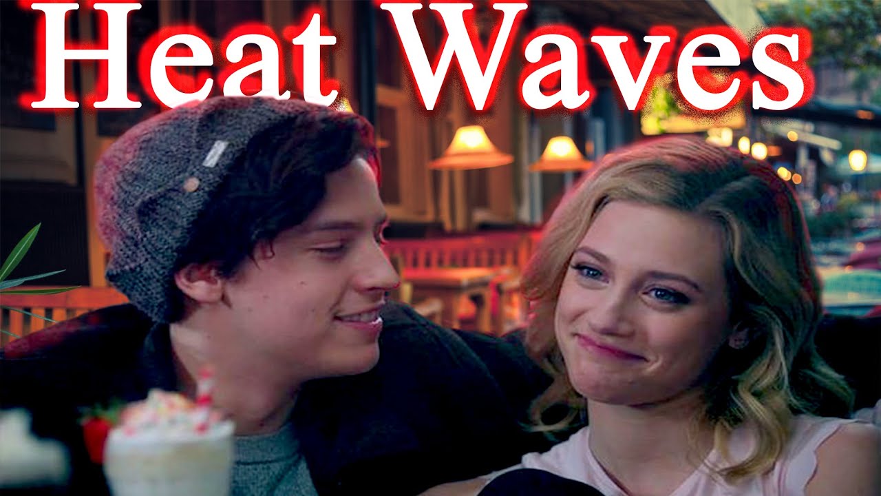 Bughead(betty and jughead) | Heat Waves