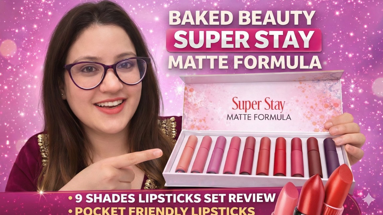 Baked beauty super stay Matt formula | 9 shades lipsticks set review | Pocket friendly lipsticks 