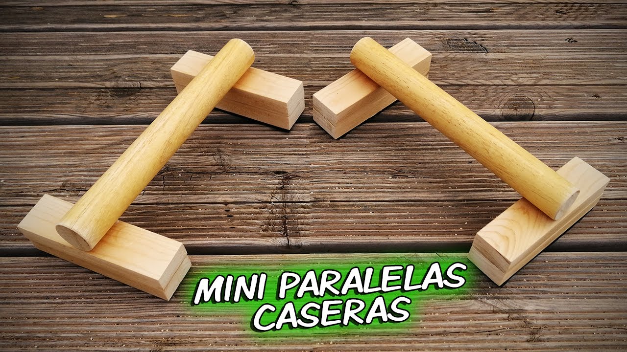 COMO HACER UNAS MINI PARALELAS CASERAS