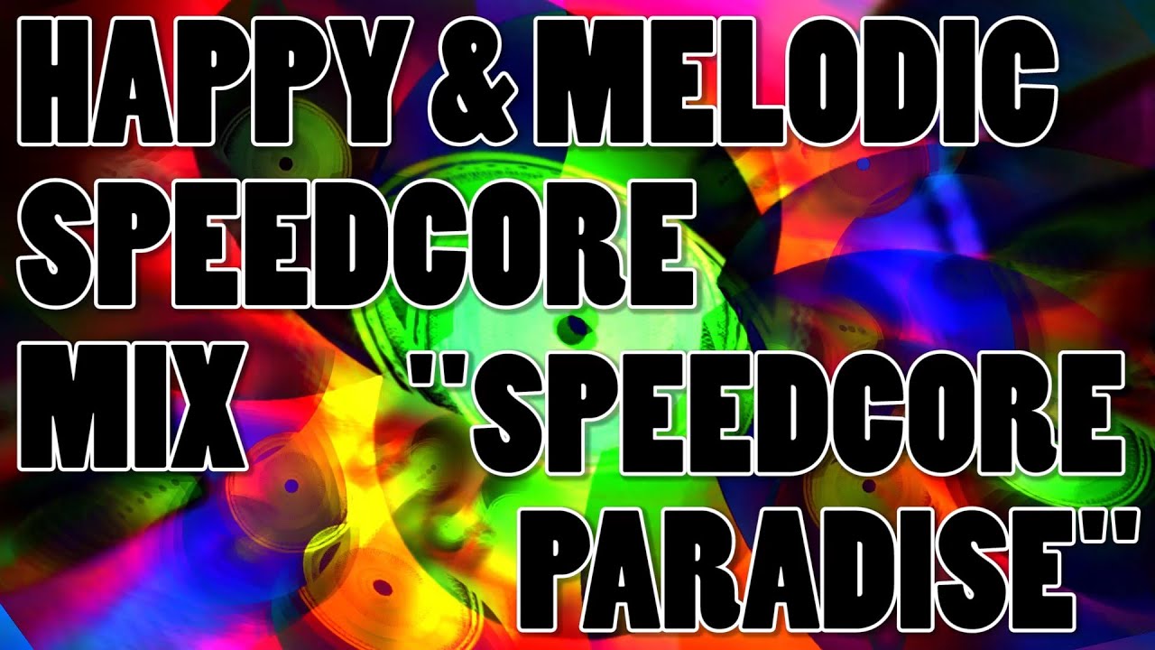 The DJ Mystro Happy Speedcore Mix 