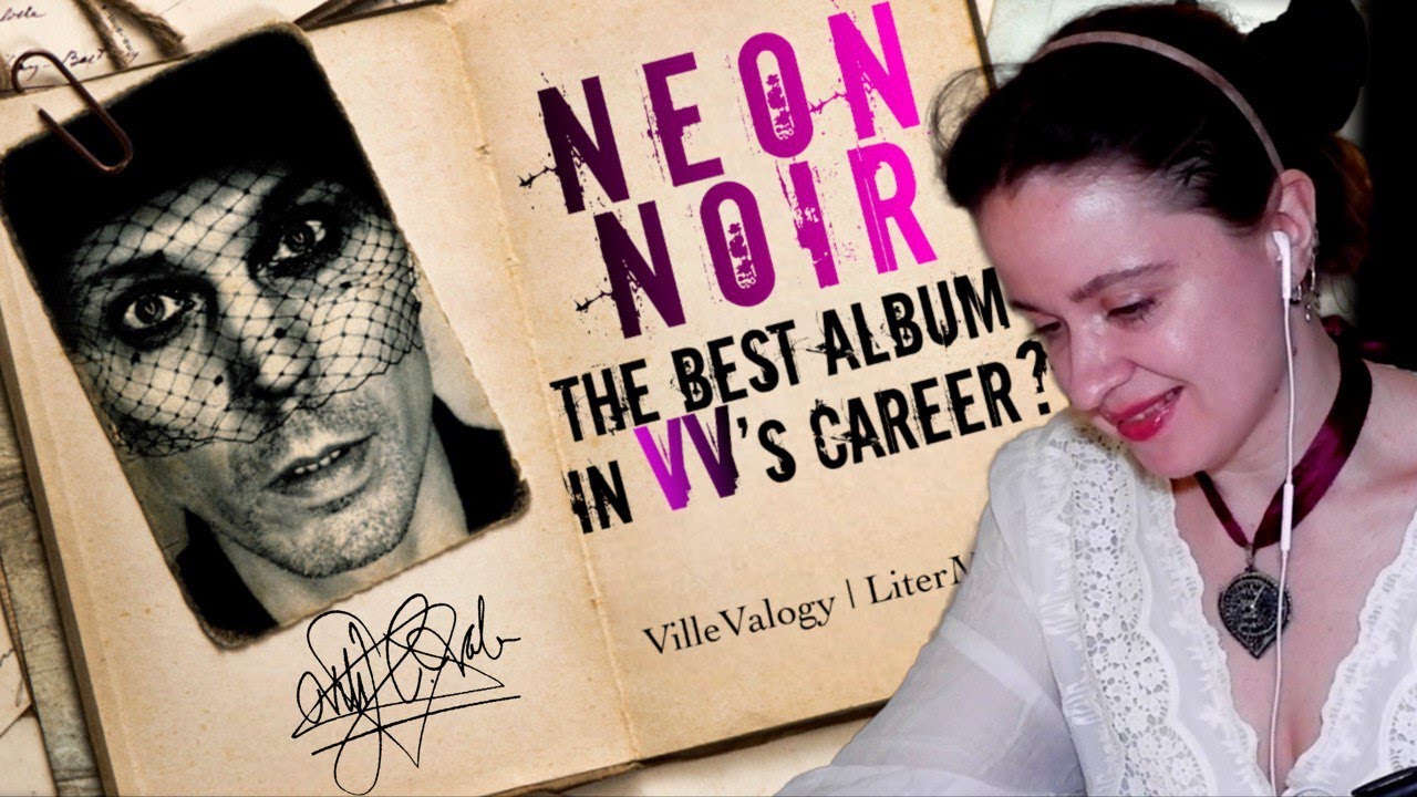 Why is Neon Noir VV's Best Album?
