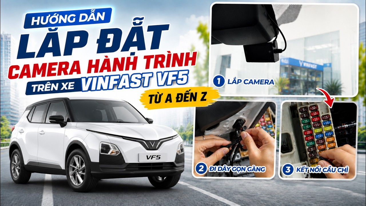 Hướng dẫn lắp đặt Camera hành trình trên xe Vinfast VF5 Herio Green từ A đến Z