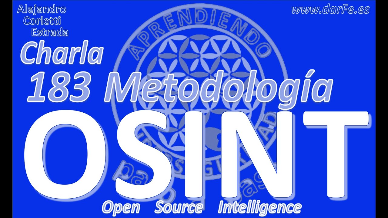 🌐 OSINT Metodología profesional - Charla 183 - Aprendiendo Ciberseguridad paso a paso