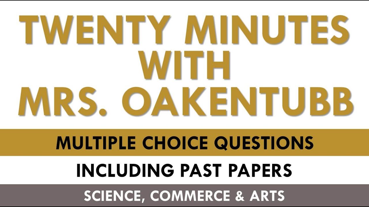 Twenty Minutes with Mrs. Oakentubb | MCQ's