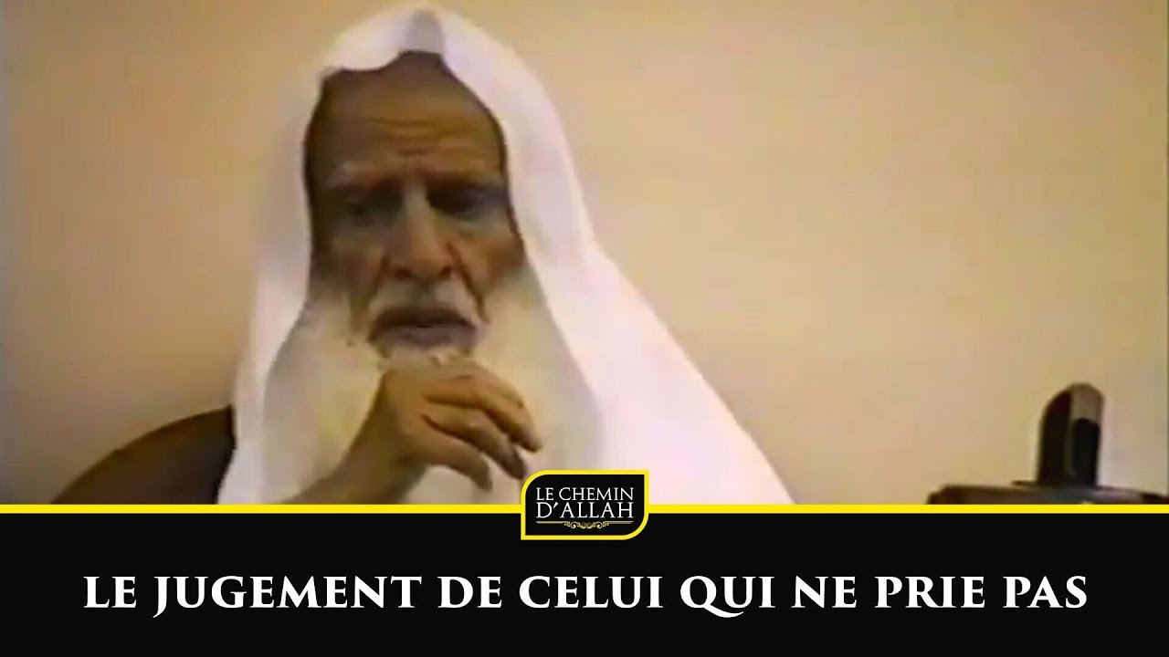 LE JUGEMENT DE CELUI QUI NE PRIE PAS - Shaykh Ibn L-Utheymîne (رحمه الله)