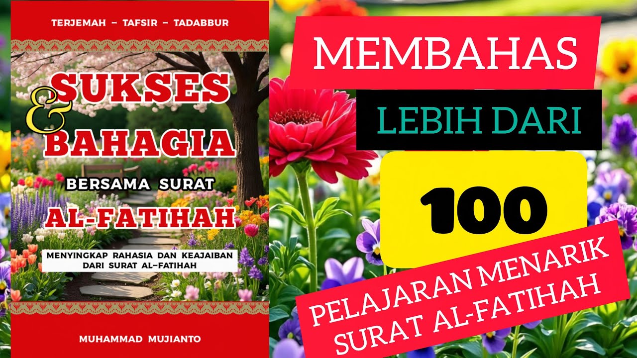 1. SUKSES DAN BAHAGIA BERSAMA SURAT AL-FATIHAH (PENGANTAR PENULIS)