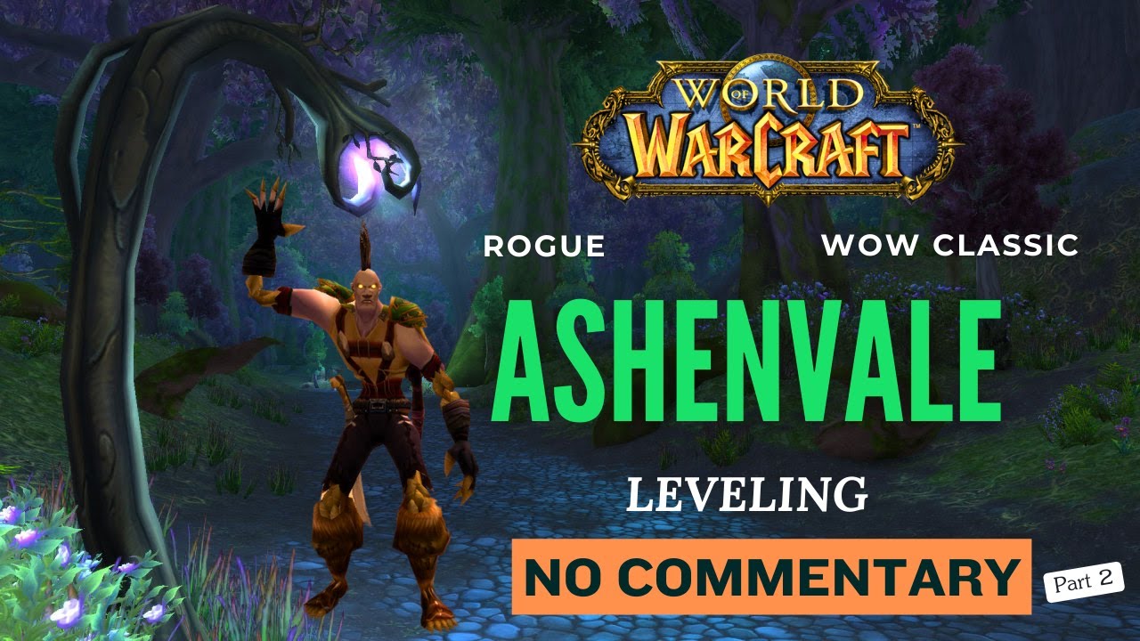 Undead Rogue - Ashenvale / No commentary (WoW Classic) all quests, 1 Hour, Part 2