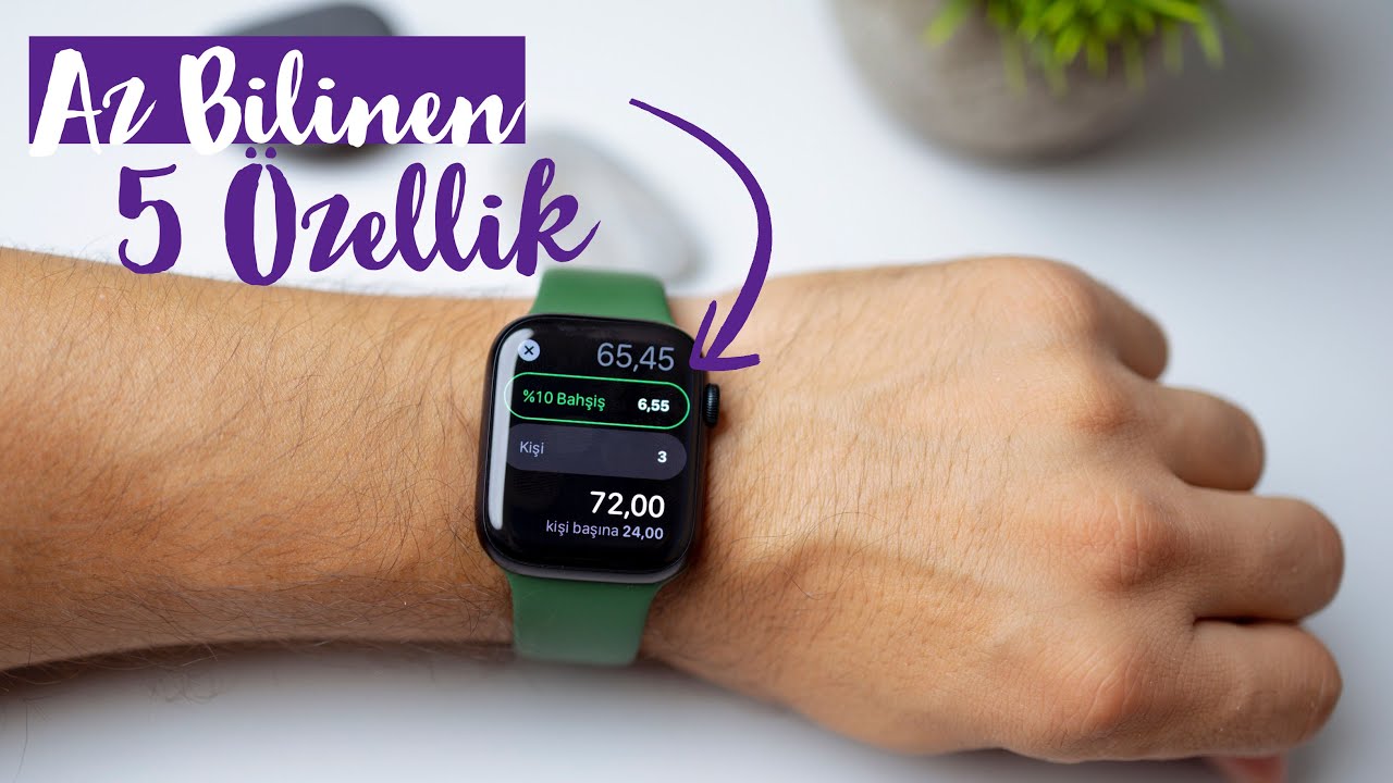 Apple Watch - Gözden Kaçan 5 Özellik