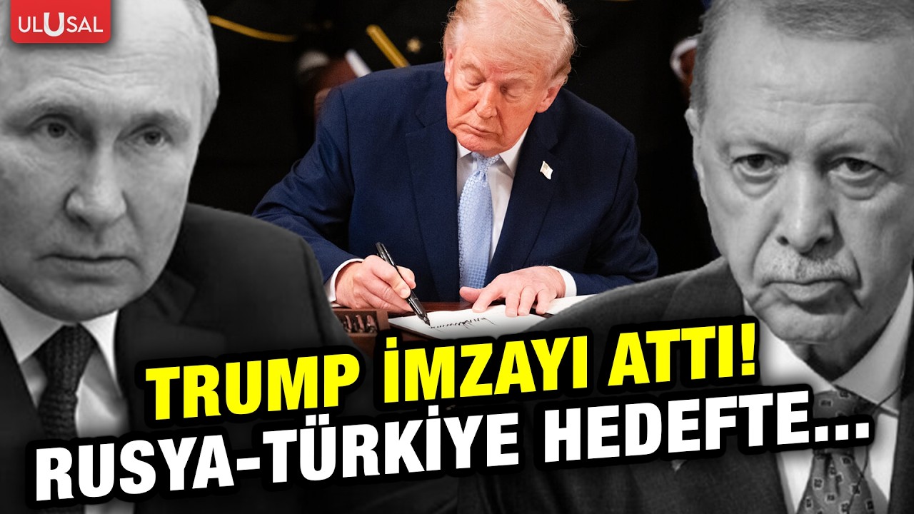 T&uuml;rkiye de hedefte! Trump'tan Rusya karşıtı hamle!