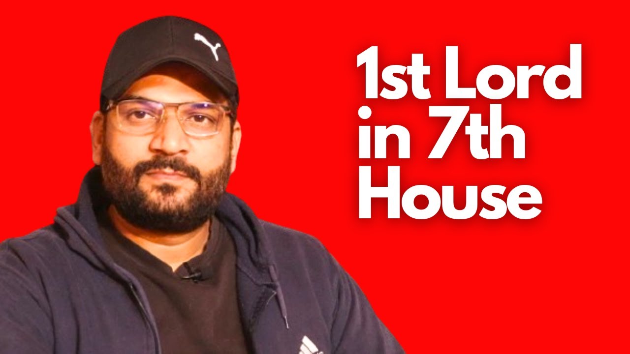 1st Lord in the 7th House in Birth Chart