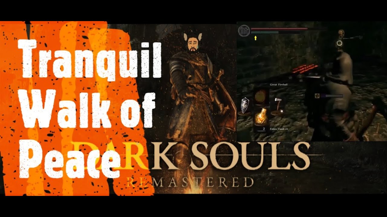 Dark Souls Remastered [Tranquil Walk of Peace]