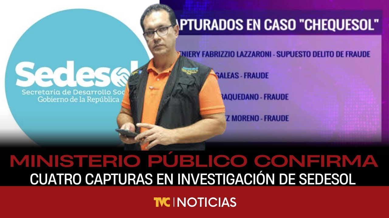 Ministerio Público confirma cuatro capturas en investigación de SEDESOL
