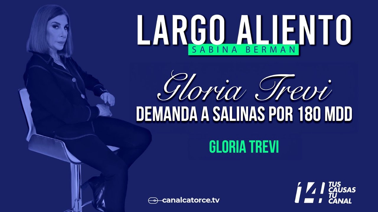 Largo Aliento | Gloria Trevi demanda a Salinas por 180 MDD