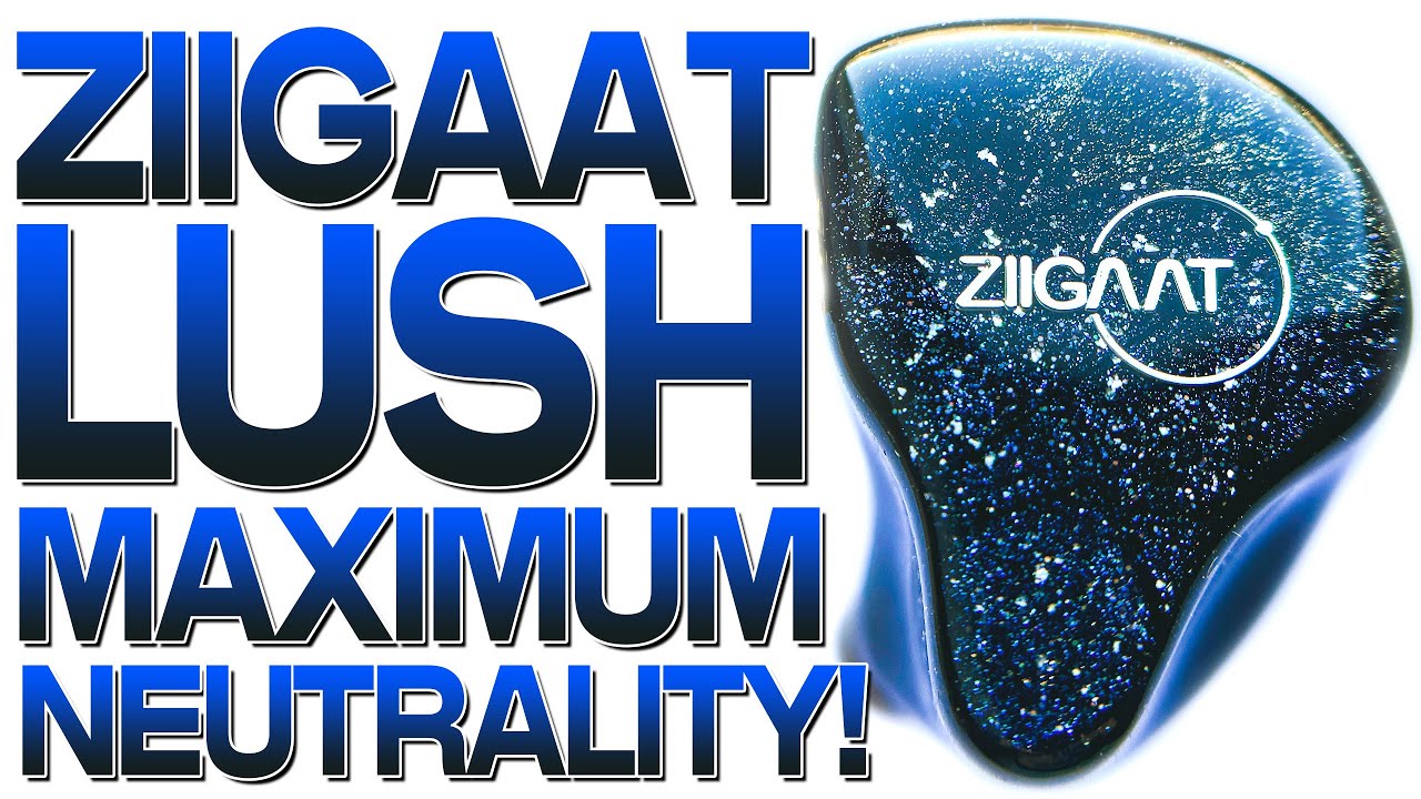 ZIIGAAT LUSH обзор наушников: Максимум нейтральности и теплоты!