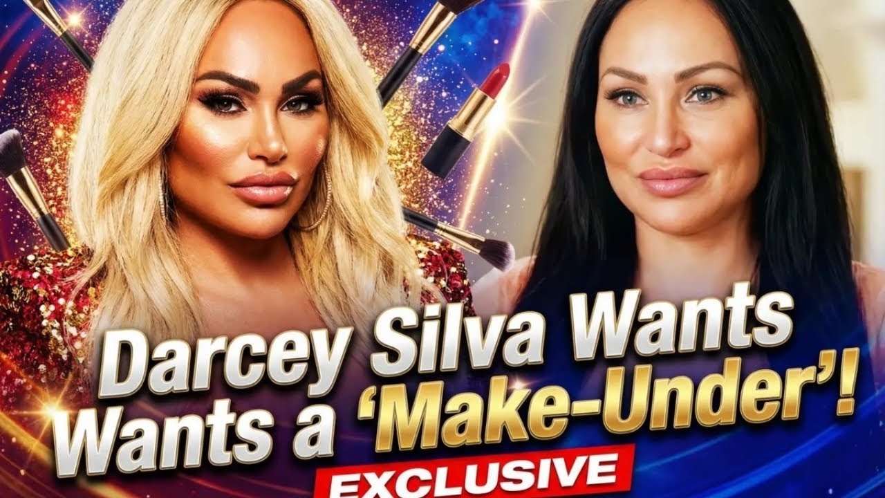 '90 Day Fiancé's Darcey Silva Reveals She Wants a 'Make-Under' (Exclusive)
