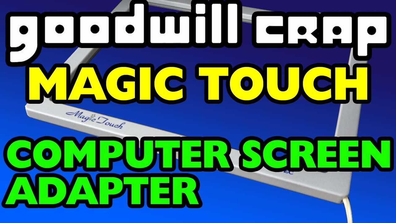 Goodwill Crap: Magic Touch Screen Adapter