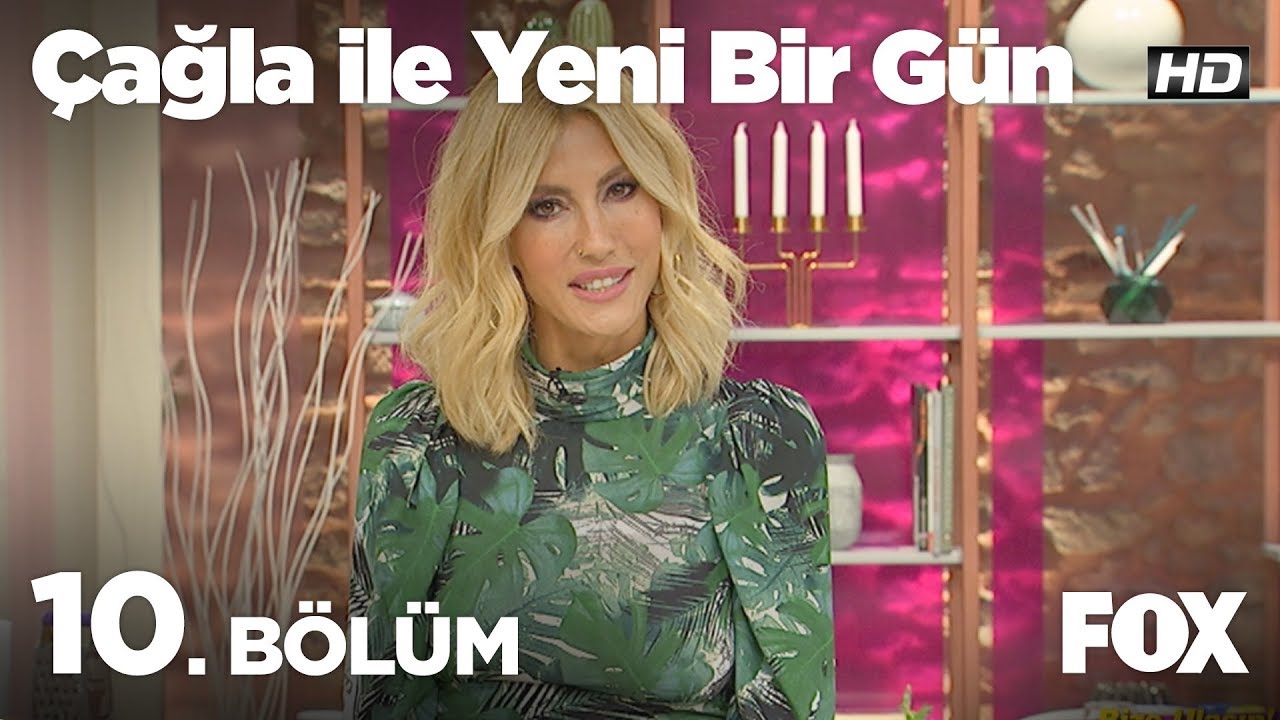 Çağla ile Yeni Bir Gün 10. Bölüm