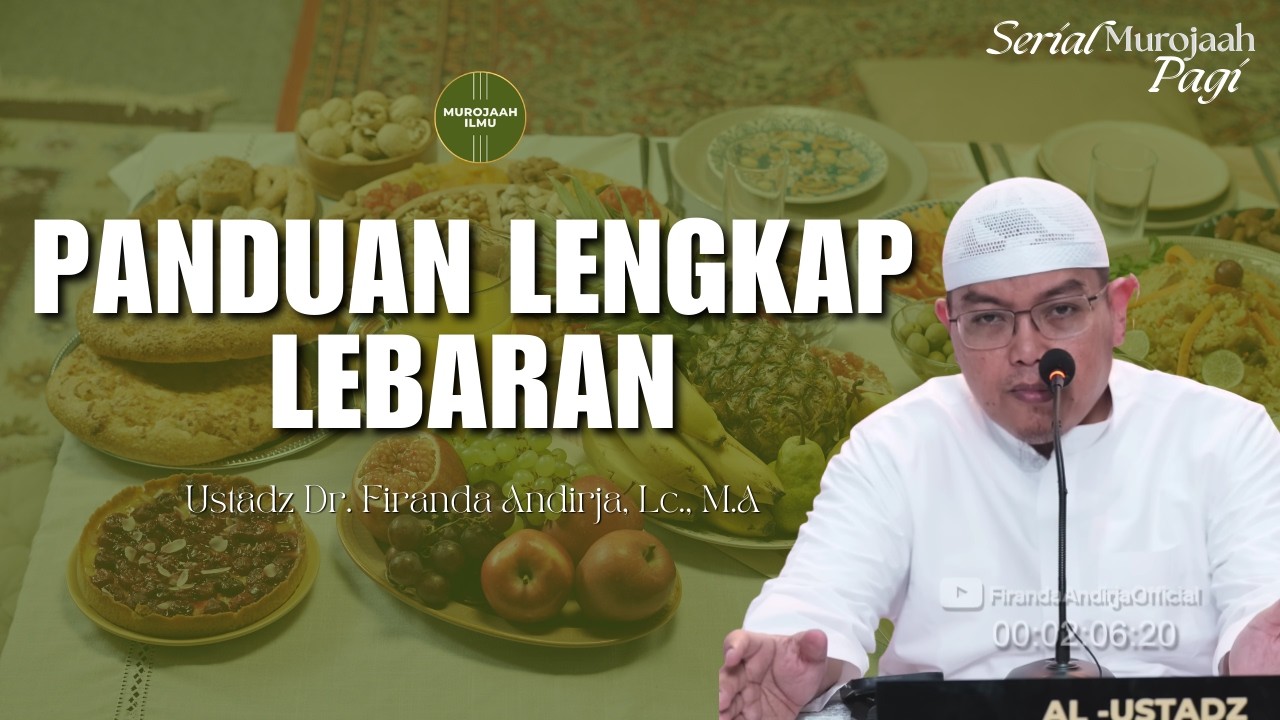 PANDUAN LENGKAP LEBARAN - Ustadz Dr. Firanda Andirja, M.A