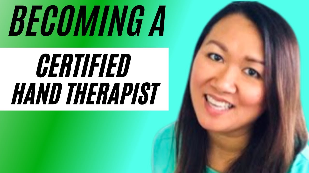 How to Become A (CHT) Certified Hand Therapist