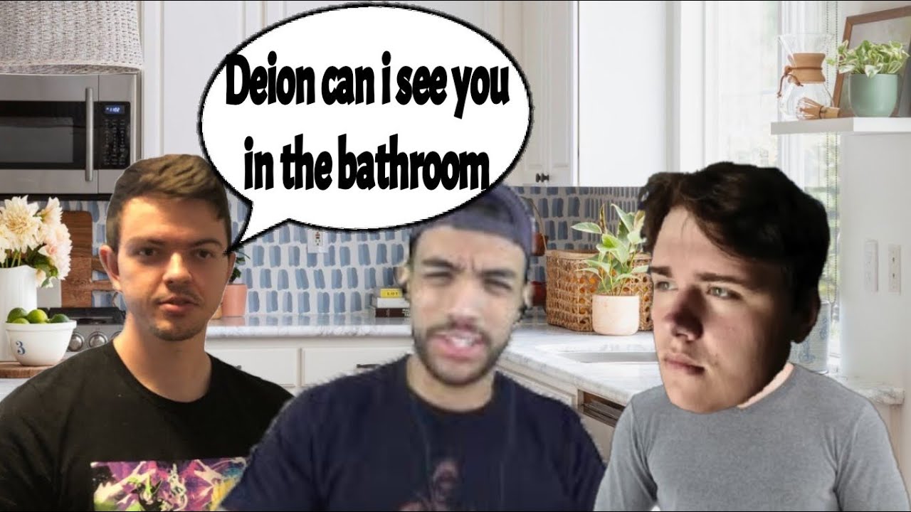 DOTO GOES THROUGH IT AND RHYME ASKED DEION TO SEE HIM IN THE BATHROOM