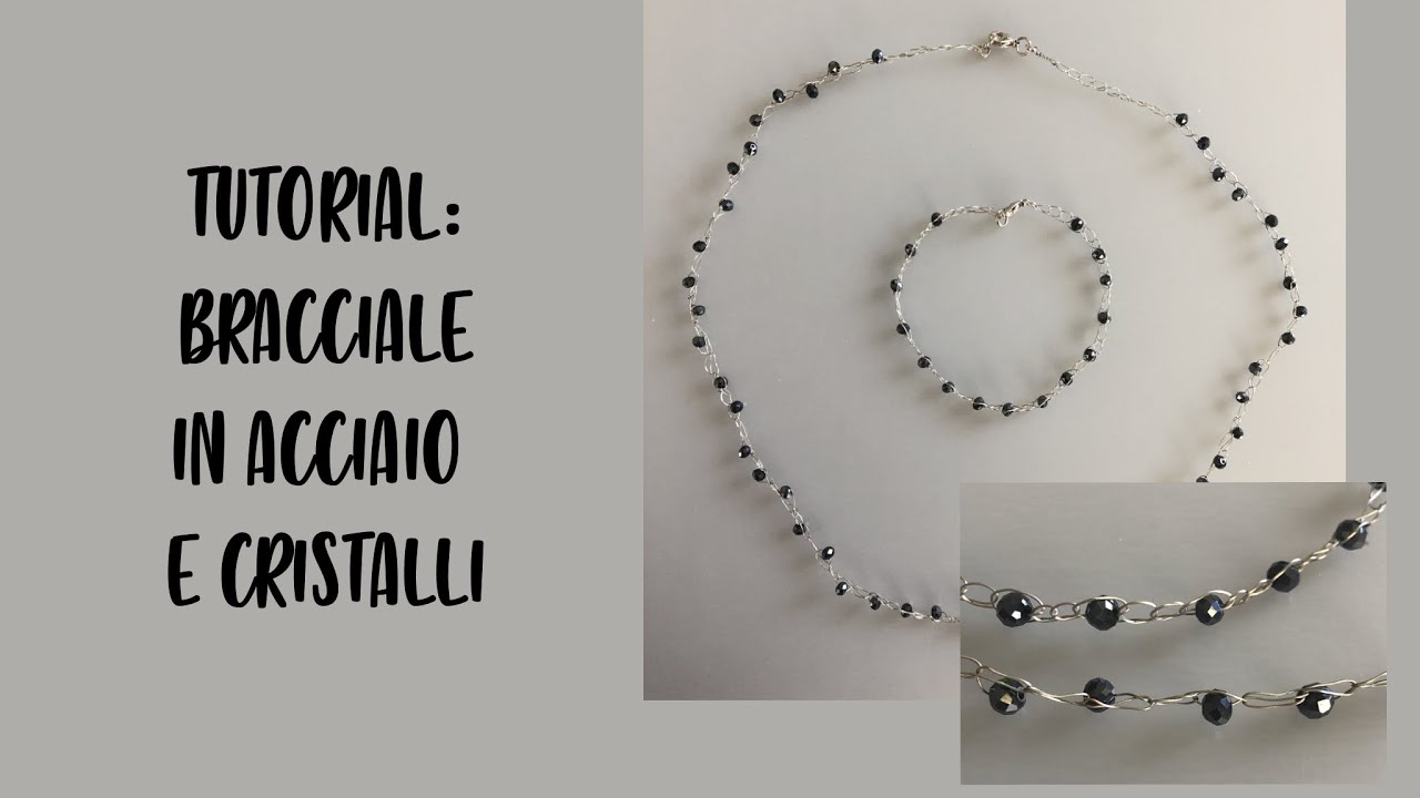 Tutorial: bracciale in acciaio e cristalli.